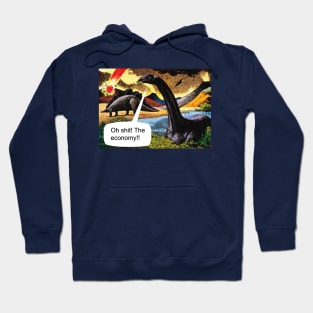 Oh shit! The economy!! Hoodie